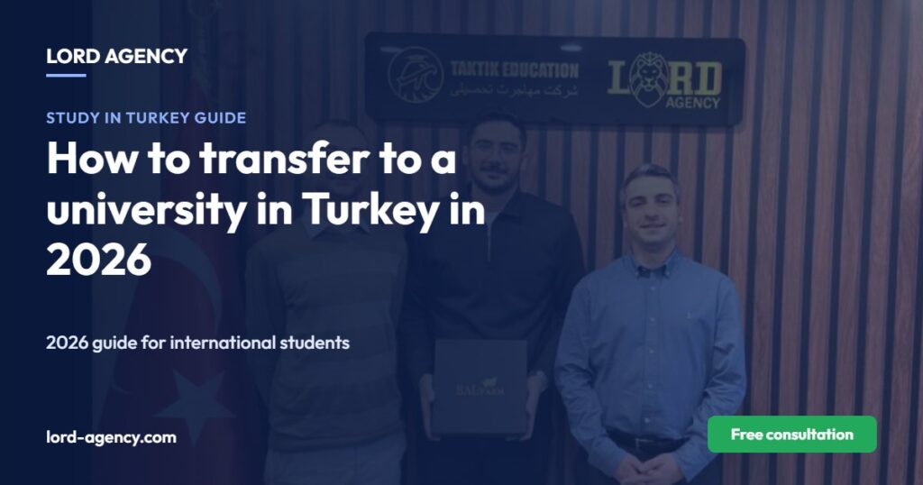 How to transfer to a university in Turkey in 2026 – Lord Agency